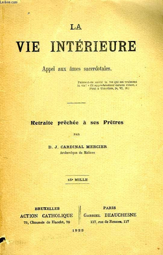 LA VIE INTERIEURE, APPEL AUX AMES SACERDOTALES, RETRAITE PRECHEE A SES PRETRES