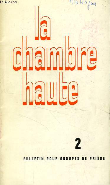 LA CHAMBRE HAUTE, N 2, BULLETIN POUR GROUPES DE PRIERE