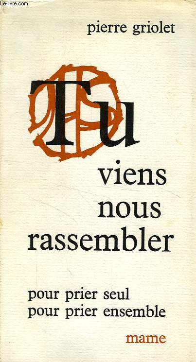 TU VIENS NOUS RASSEMBLER