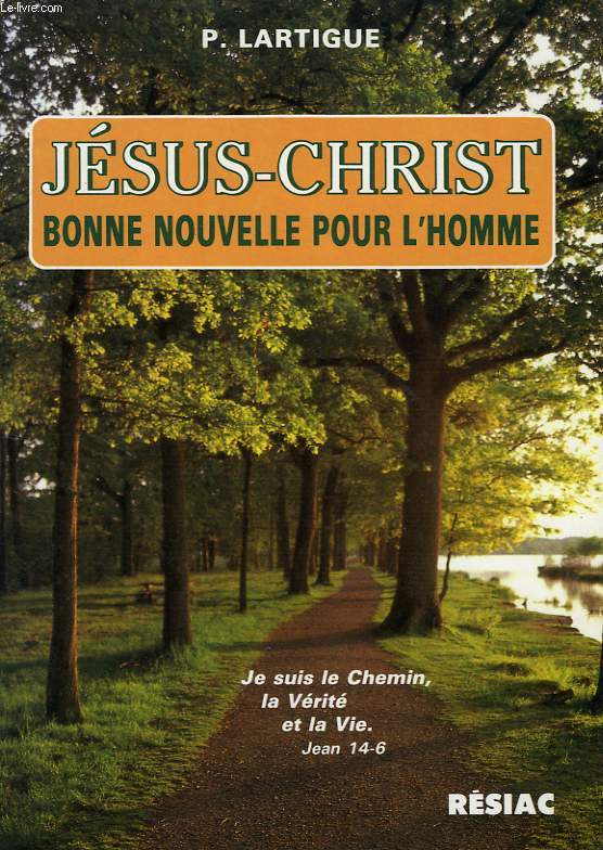 JESUS-CHRIST, BONNE NOUVELLE POUR L'HOMME