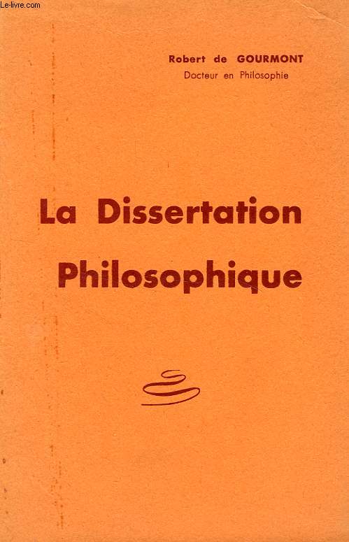 LA DISSERTATION PHILOSOPHIQUE, CONSEILS