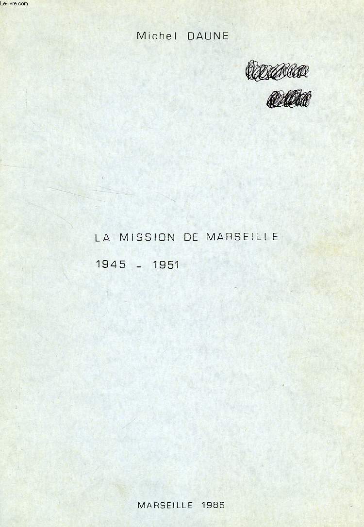 LA MISSION DE MARSEILLE, 1945-1951