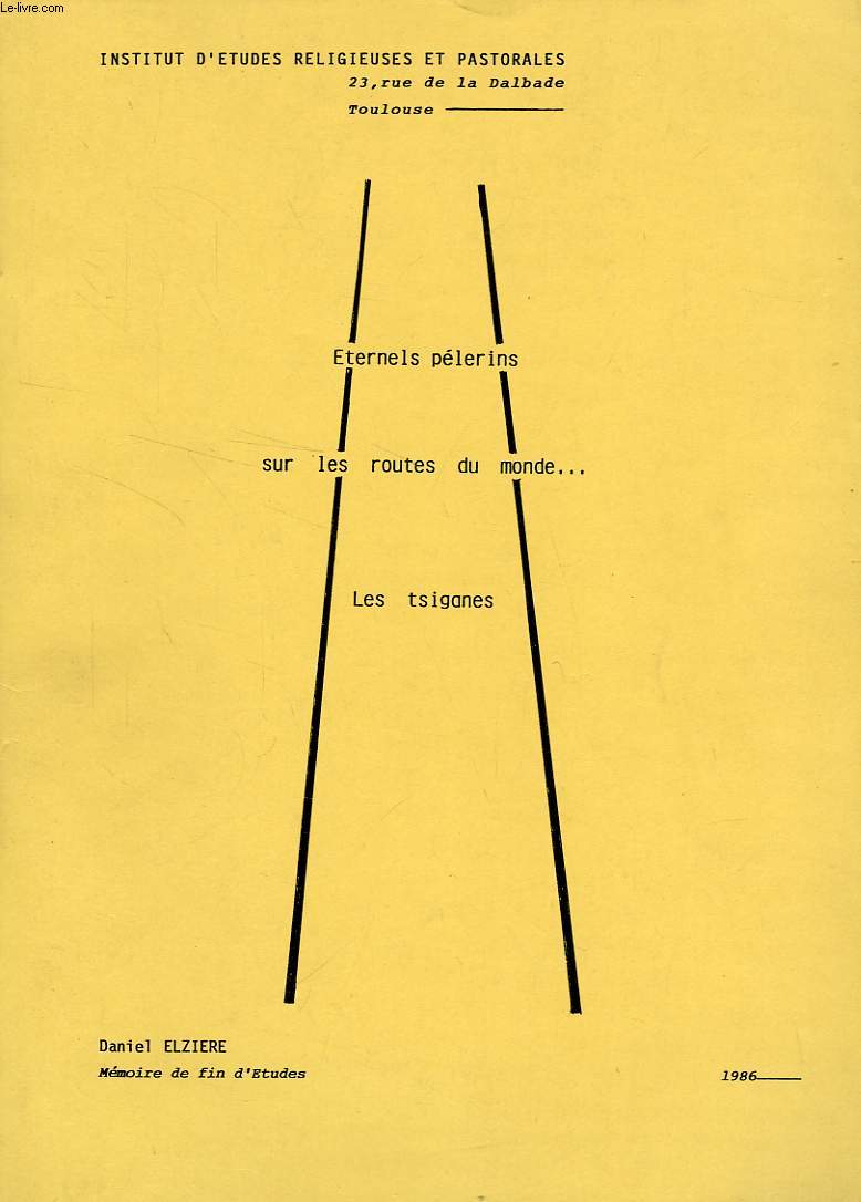 ETRERNELS PELERINS SUR LES ROUTES DU MONDE... LES TSIGANES (MEMOIRE)