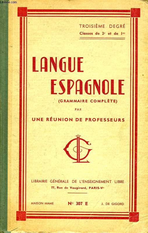 LANGUE ESPAGNOLE, 3e DEGRE, CLASSES DE 2e ET DE 1re, SERIES A' - B (1re et 2e Langues)