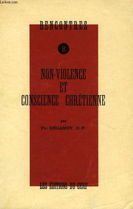 RENCONTRES, 51, NON-VIOLENCE ET CONSCIENCE CHRETIENNE