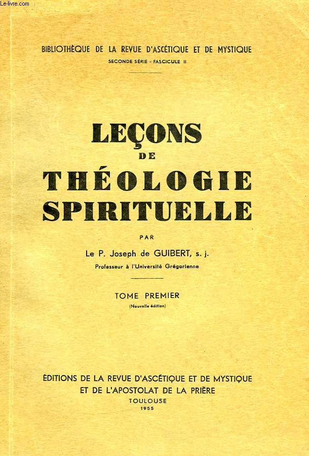 LECONS DE THEOLOGIE SPIRITUELLE, TOME I