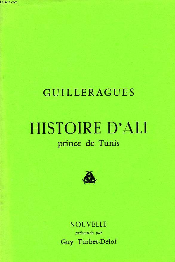 GUILLERAGUES, HISTOIRE D'ALI PRINCE DE TUNIS, NOUVELLE