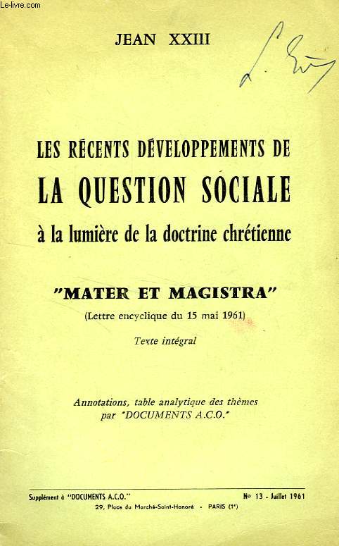 LES RECENTS DEVELOPPEMENTS DE LA QUESTION SOCIALE A LA LUMIERE DE LA DOCTRINE CHRETIENNE 'MATER ET MAGISTRA'