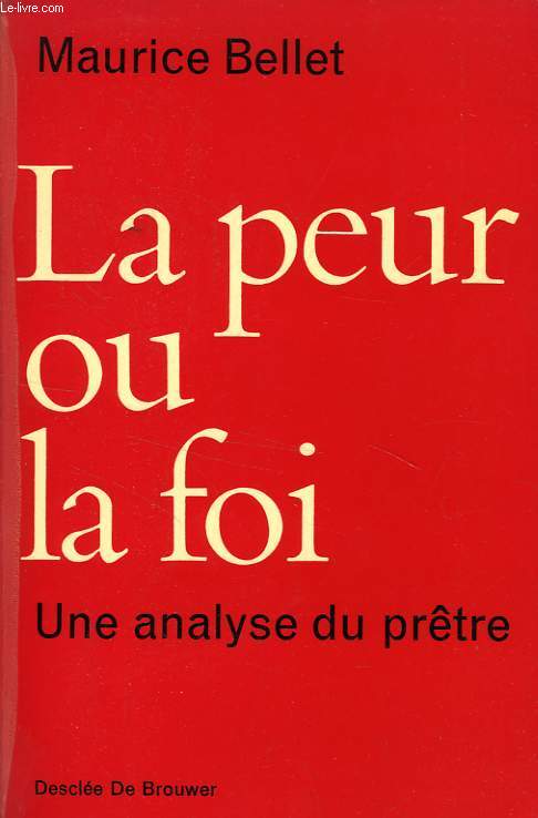 LA PEUR OU LA FOI, UNE ANALYSE DU PRETRE