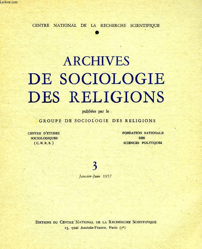 ARCHIVES DE SOCIOLOGIE DES RELIGIONS, N 3, JAN-JUIN 1957