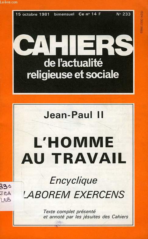 CAHIERS DE L'ACTUALITE RELIGIEUSE ET SOCIALE, N 233, OCT. 1981, JEAN-PAUL II, L'HOMME AU TRAVAIL