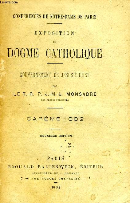 EXPOSITION DU DOGME CATHOLIQUE, GOUVERNEMENT DE JESUS-CHRIST, CAREME 1882