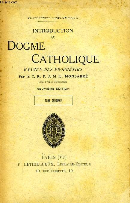 INTRODUCTION AU DOGME CATHOLIQUE, LES PROPHETIES, TOME II