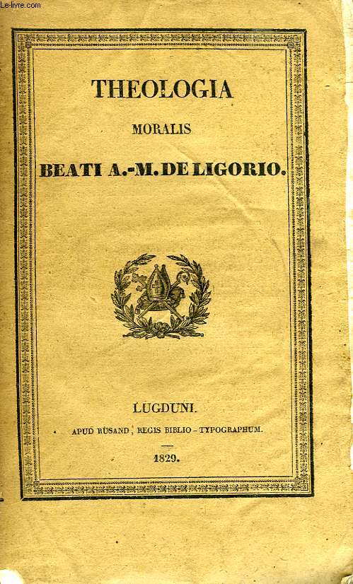 THEOLOGIA MORALIS BEATI A.-M. DE LIGORIO, NOVA EDITIO, 9 TOMES (COMPLET)