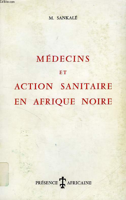 MEDECINS ET ACTION SANITAIRE EN AFRIQUE NOIRE