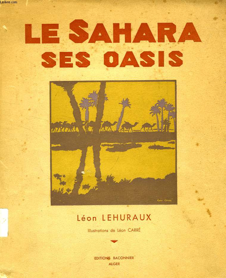 LE SAHARA, SES OASIS