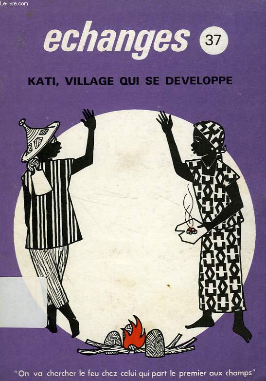 ECHANGES, 37, KATI, VILLAGE QUI SE DEVELOPPE