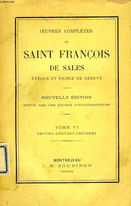 OEUVRES COMPLETES DE SAINT FRANCOIS DE SALES, TOME VI