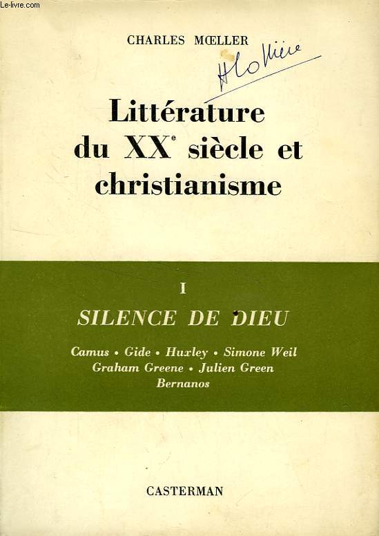 LITTERATURE DU XXe SIECLE ET CHRISTIANISME, TOME I, SILENCE DE DIEU