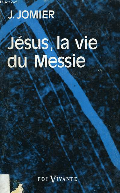 JESUS, LA VIE DU MESSIE