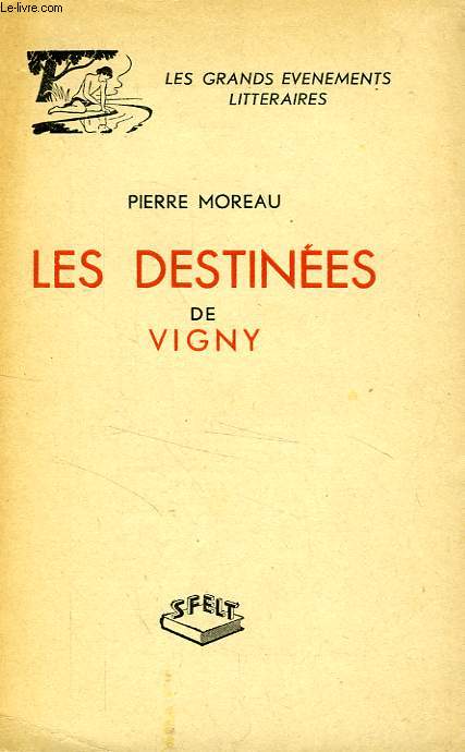 LES DESTINEES DE VIGNY