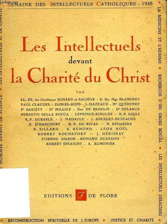 LES INTELLECTUELS DEVANT LA CHARITE DU CHRIST, SEMAINE DES INTELLECTUELS CATHOLIQUES (AVRIL 1948)