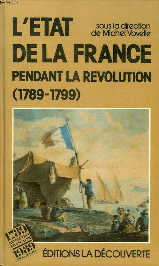 L'ETAT DE LA FRANCE PENDANT LA REVOLUTION, 1789-1799