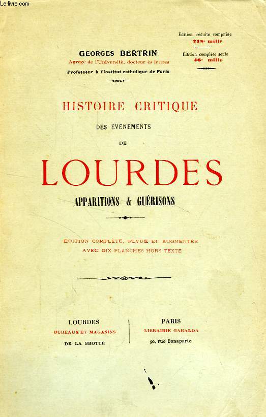 HISTOIRE CRITIQUE DES EVENEMENTS DE LOURDES, APPARITIONS & GUERISONS