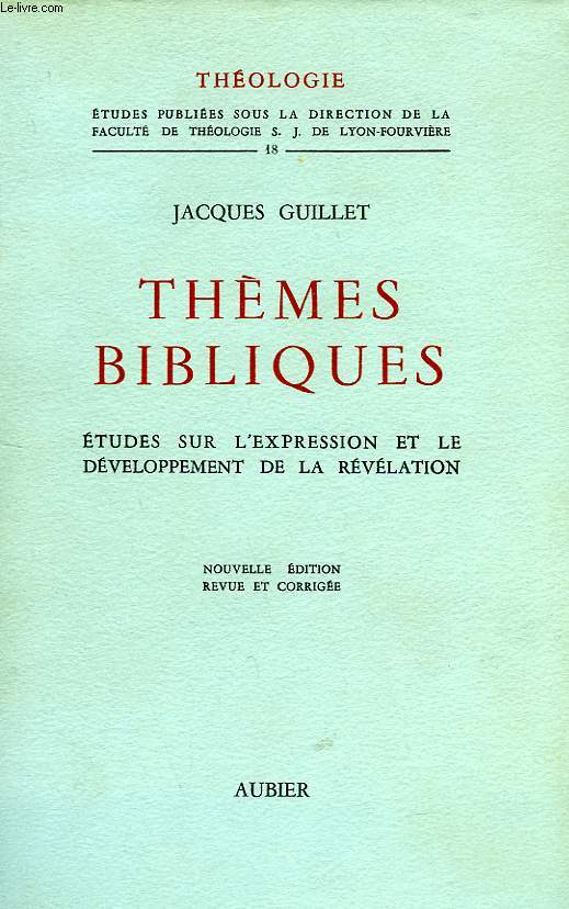 THEMES BIBLIQUES, ETUDES SUR L'EXPRESSION ET LE DEVELOPPEMENT DE LA REVELATION