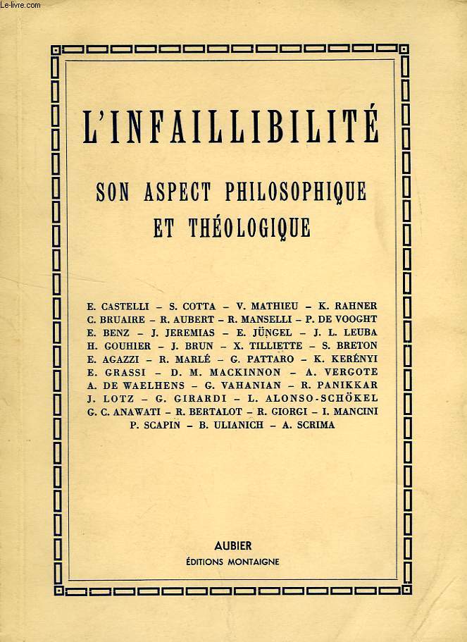 L'INFAILLIBILITE, SON ASPECT PHILOSOPHIQUE ET THEOLOGIQUE