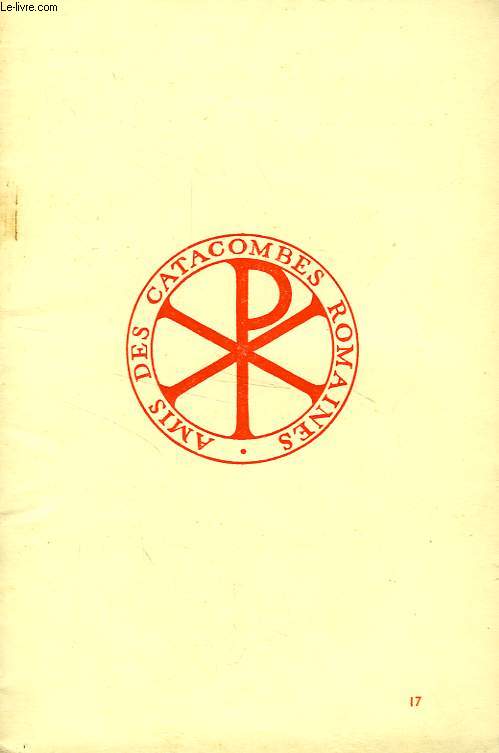 BULLETIN DES AMIS DES CATACOMBES ROMAINES, 10e ANNEE, N 17, JUIN 1937