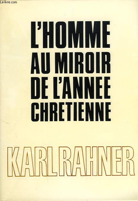 L'HOMME AU MIROIR DE L'ANNEE CHRETIENNE