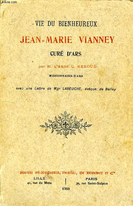 VIE DU BIENHEUREUX JEAN-MARIE VIANNEY, CURE D'ARS