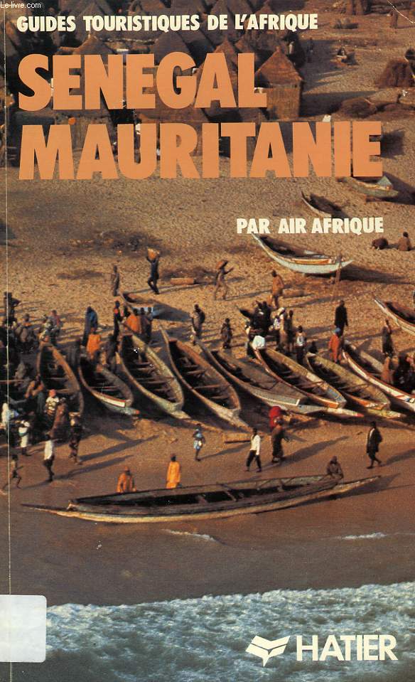 GUIDES TOURISTIQUES DE L'AFRIQUE, SENEGAL, MAURITANIE - COLLECTIF - 1979 - Photo 1/1