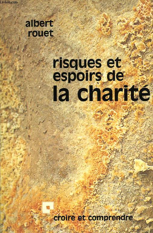 RISQUES ET ESPOIRS DE LA CHARITE