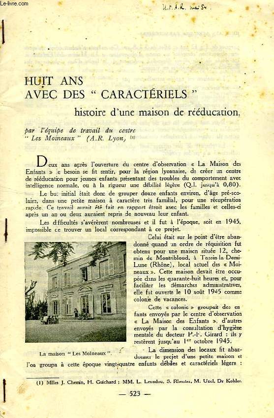 HUIT ANS AVEC DES 'CARACTERIELS', HISTOIRE D'UNE MAISON DE REEDUCATION