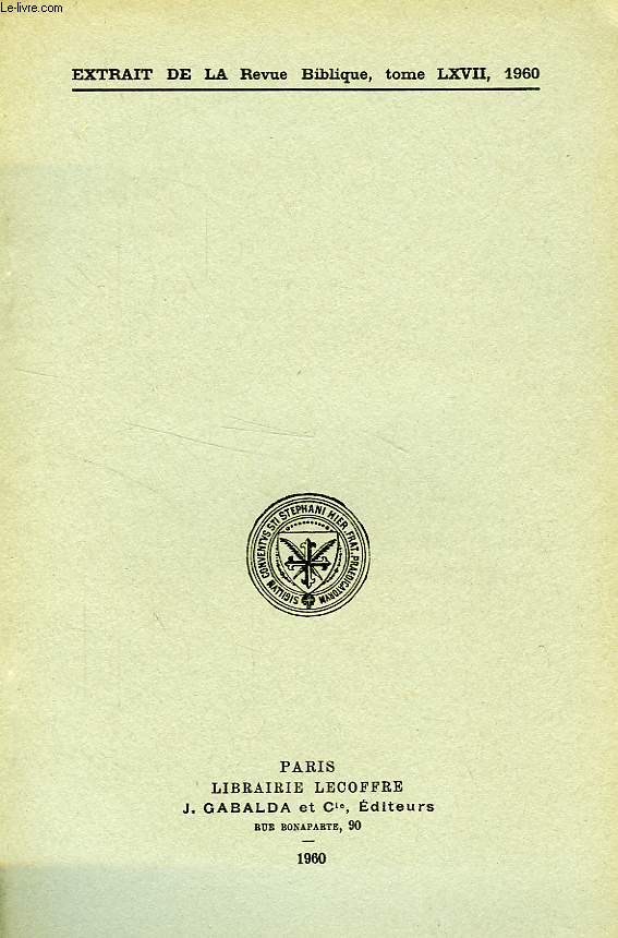 EXTRAIT DE LA REVUE BIBLIQUE, TOME LXVII, 1960, UN NOUVEAU FRAGMENT DU PENTATEUQUE SAMARITAIN