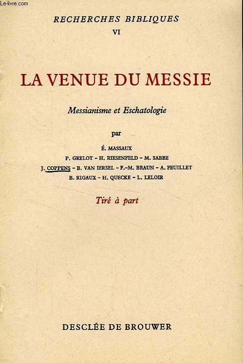 RECHERCHES BIBLIQUES, VI, LA VENUE DU MESSIE, MESSIANISME ET ESCHATOLOGIE, EXTRAIT, LE MESSIANISME SACERDOTAL DANS LES ECRITS DU NOUVEAU TESTAMENT