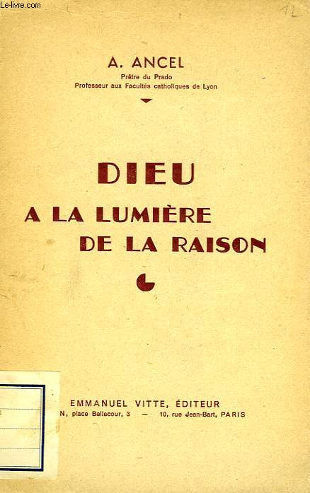 DIEU A LA LUMIERE DE LA RAISON