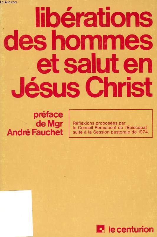 LES LIBERATIONS DES HOMMES ET LE SALUT EN JESUS CHRIST