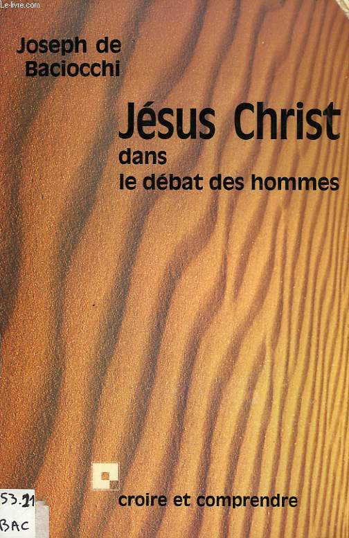 JESUS CHRIST DANS LE DEBAT DES HOMMES