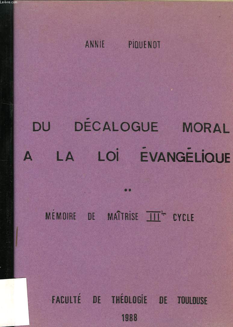 DU DECALOGUE MORAL A LA LOI EVANGELIQUE (MEMOIRE)