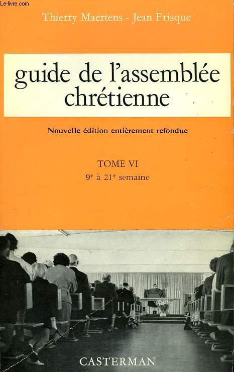 GUIDE DE L'ASSEMBLEE CHRETIENNE, TOME VI