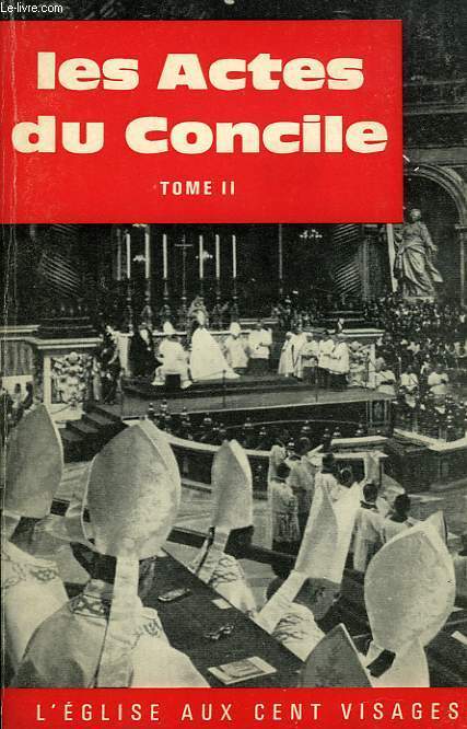 LES ACTES DU CONCILE VATICAN II, TOME II