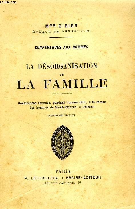 CONFERENCES AUX HOMMES, LA DESORGANISATION DE LA FAMILLE