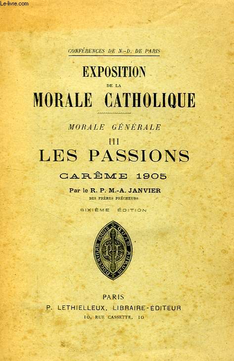 EXPOSITION DE LA MORALE CATHOLIQUE, III. LES PASSIONS