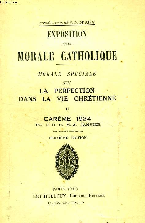 EXPOSITION DE LA MORALE CATHOLIQUE, MORALE SPECIALE, XIV. LA PERFECTION DANS LA VIE CHRETIENNE, II