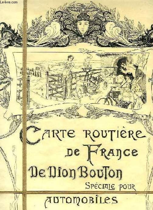 CARTE ROUTIERE DE FRANCE DE DION BOUTON, SPECIALE POUR AUTOMOBILES, 1900