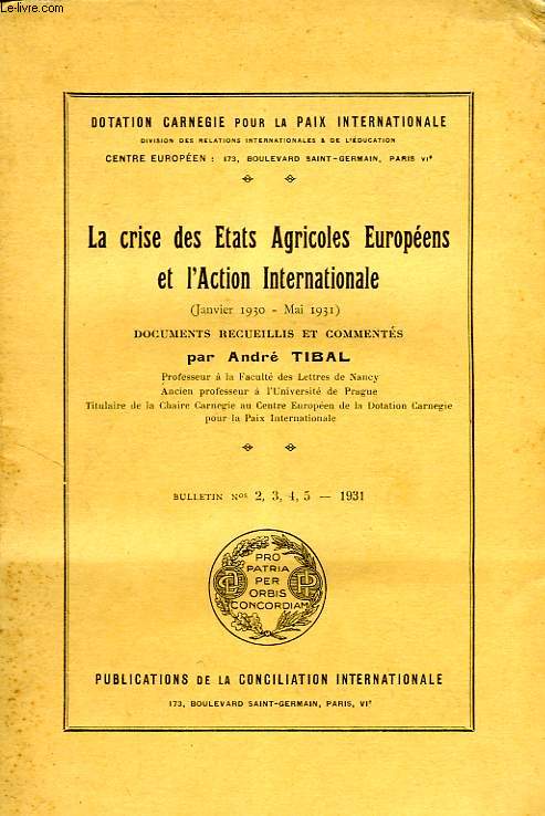 LA CRISE DES ETATS AGRICOLES EUROPEENS ET L'ACTION INTERNATIONALE (JAN. 1930 - MAI 1931)