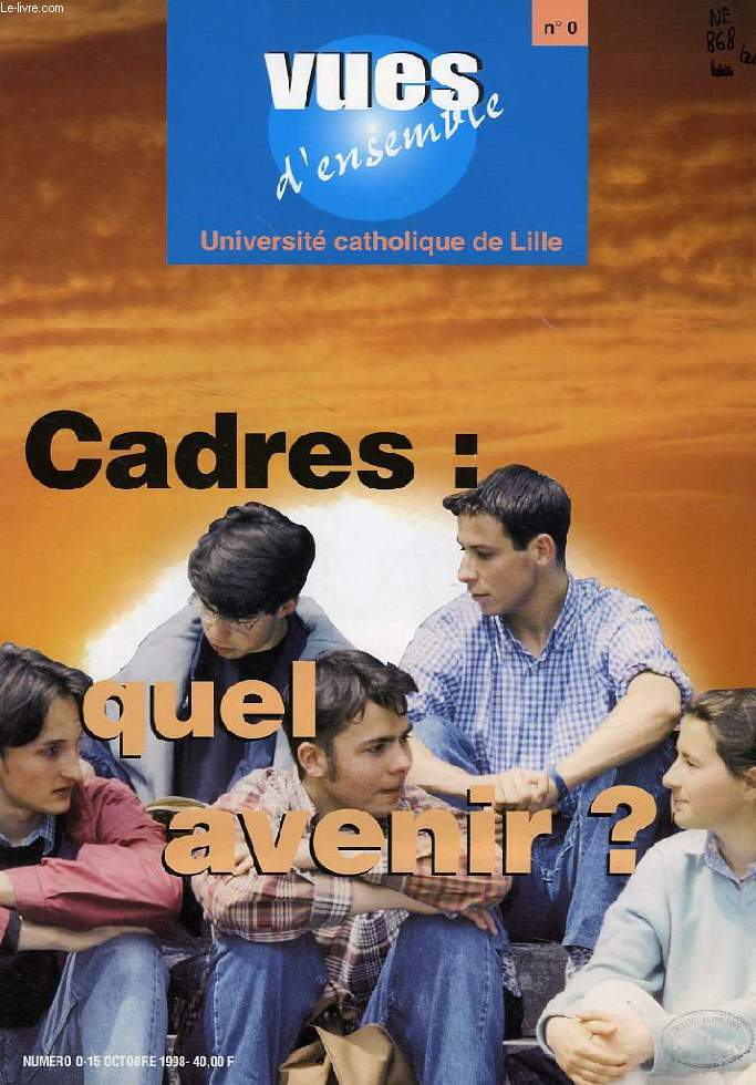 VUES D'ENSEMBLE, UNIVERSITE CATHOLIQUE DE LILLE, 25 NUMEROS (N 1 - N 26), 1998-2005